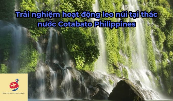 Trải nghiệm hoạt động leo núi tại thác nước Cotabato Philippines