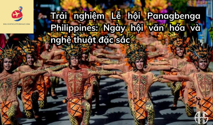 Trải nghiệm Lễ hội Panagbenga Philippines: Ngày hội văn hóa và nghệ thuật đặc sắc